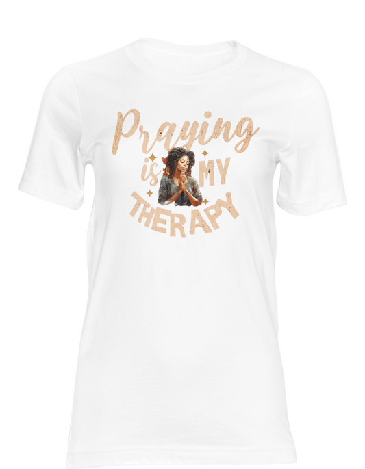 Praying is My Therapy Graphic Tee