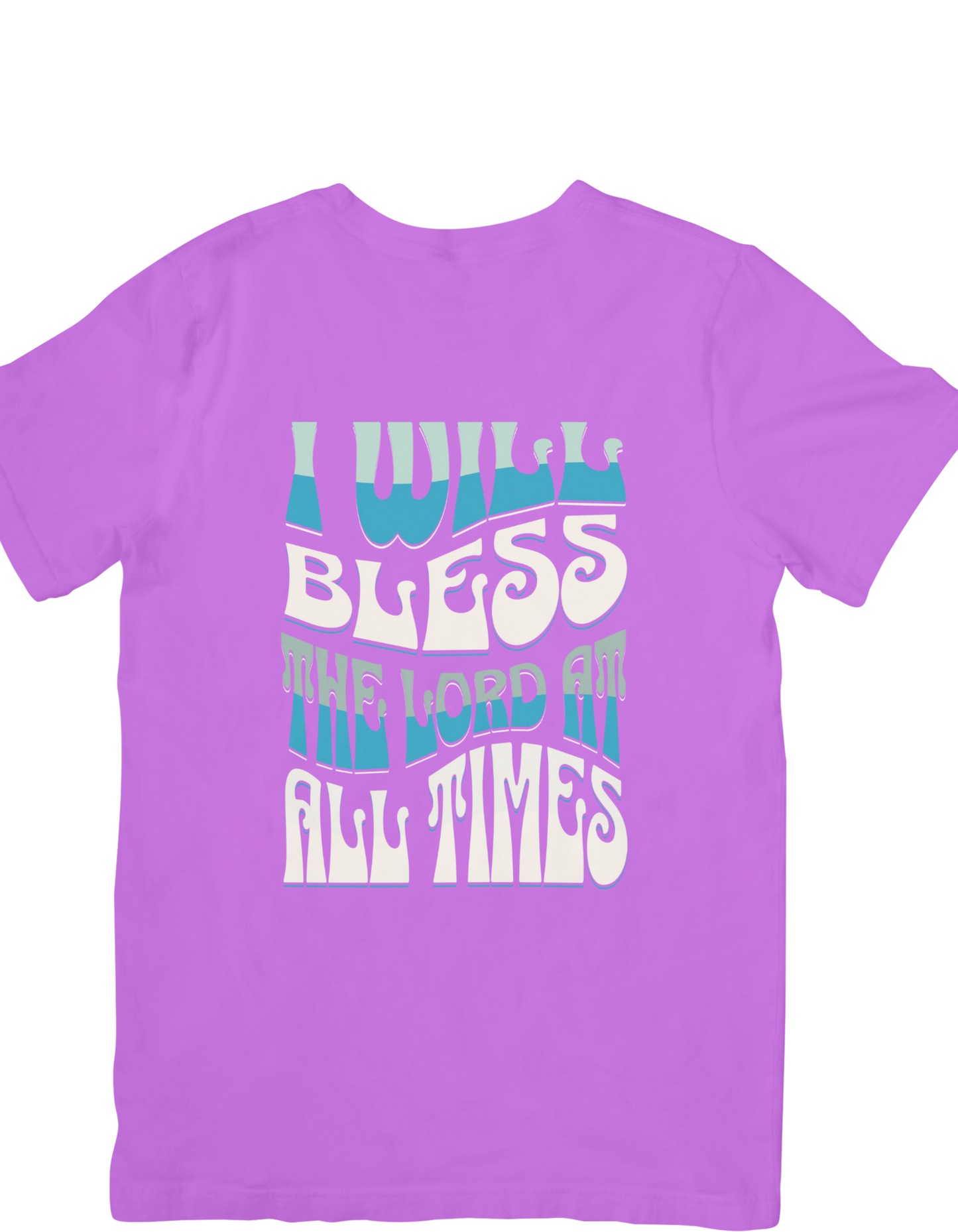 I Will Bless The Lord At All Times Graphic Tee